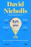 Cumpara ieftin Esti aici/David Nicholls