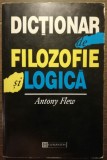 Antony Flew - Dictionar de filozofie si logica, Humanitas