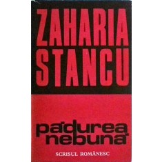 Zaharia Stancu - Padurea nebuna