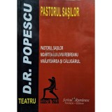 D. R. Popescu - Pastorul sasilor (Editia: 2010)