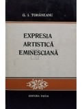 G. I. Tohaneanu - Expresia artistica eminesciana (editia 1975)