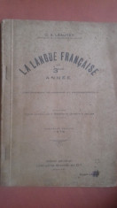 la langue francaise 1916 c.a.leautey autograful autorului libraria socec foto