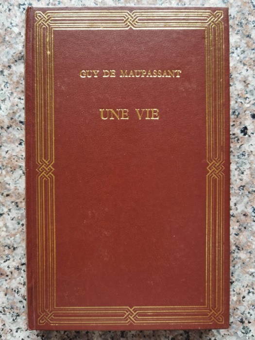 Une Vie - Guy De Maupassant , C193