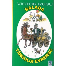 Victor Rusu - Balada targului evreiesc