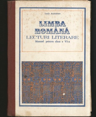 LIMBA ROM&amp;Acirc;NĂ - LECTURI LITERARE - MANUAL CLASA A VI-A - LUCIA ATANASESCU foto
