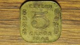 Ceylon - moneda de colectie coloniala exotica - 5 cents 1942 -George VI - patrata - varianta groasa, Asia