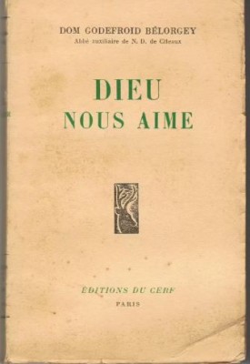 Dom Godefroid Belorgey - Dieu Nous Aime foto