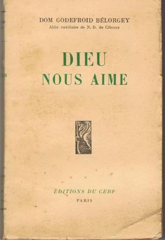 Dom Godefroid Belorgey - Dieu Nous Aime