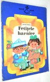 Fetitele harnice - Stela Cretu - Format Mare 1979