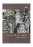Carti Cimitire Evreiesti Bucovina Ghid Ilustrat Limba Germana Hardcover Simon Geissb&uuml;hler