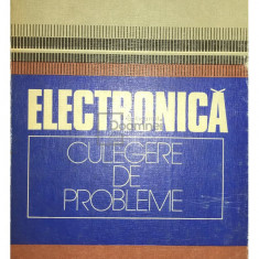 Victor Croitoru - Electronică. Culegere de probleme (editia 1982)