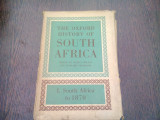 THE OXFORD HISTORY OF SOUTH AFRICA - MONICA WILSON (CARTE IN LIMBA ENGLEZA) VOL.I