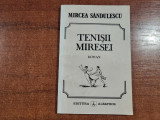 Tenesii miresei de Mircea Sandulescu
