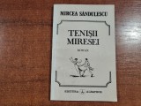 Tenesii miresei de Mircea Sandulescu