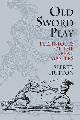 Old Sword Play: Techniques of the Great Masters foto