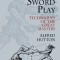 Old Sword Play: Techniques of the Great Masters