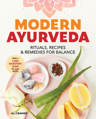 Modern Ayurveda: Rituals, Recipes, and Remedies for Balance foto