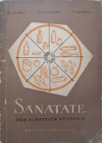 SANATATE PRIN ALIMENTATIE RATIONALA-D. SDROBICI, S. DUMITRACHE, R. VISINESCU