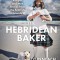 The Hebridean Baker: Recipes and Wee Stories from the Scottish Islands