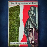 Mai Tare ca Moartea - Guy de Maupassant, Roman Istoric