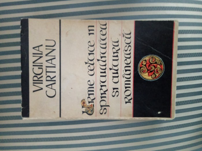 Virginia Cartianu Urme celtice in spiritualitatea si cultura romaneasca,princeps