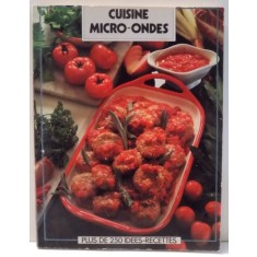 CUISINE MICRO-ONDES, PLUS DE 250 IDEES-RECETTES , 1999