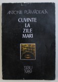 Antonie Plămădeală - Cuvinte la zile mari