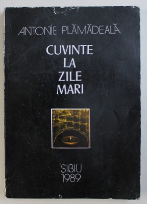 Antonie Plămădeală - Cuvinte la zile mari foto