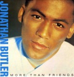 Vinil Jonathan Butler - More Than Friends (LP, 1988, Jive) Folk/Pop/Rock - Stare Buna