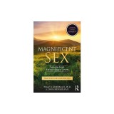 Magnificent Sex: Lessons from Extraordinary Lovers