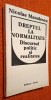 Nicolae Manolescu Dreptul la normalitate: Discursul politic si realitatea: comunismul intre utopie si nostalgie, antisemitismul si limba de lemn, ...