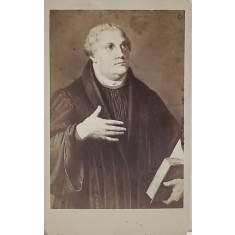 DR. MARTIN LUTHER , FOTOGRAFIE TIP C.D.V. , MONOCROMA , SFARSITUL SECOLULUI XIX