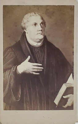 DR. MARTIN LUTHER , FOTOGRAFIE TIP C.D.V. , MONOCROMA , SFARSITUL SECOLULUI XIX foto