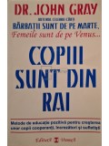 John Gray - Copiii sunt din rai (Editia: 2001)