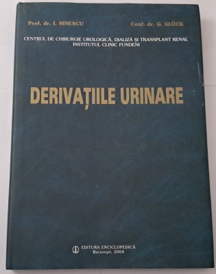 DERIVATIILE URINARE de I. SINESCU , G. GLUCK , 2004 foto