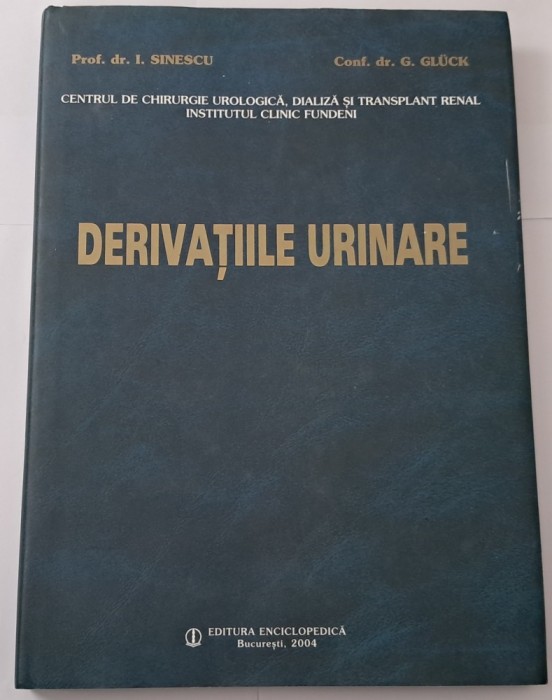 DERIVATIILE URINARE de I. SINESCU , G. GLUCK , 2004