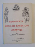 SEMNIFICATIA MARILOR SARBATORI CRESTINE DE BORIS RADULEANU , 1993