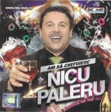 CD Nicu Paleru - Am Să Chefuiesc, Compilatie, Casa de discuri Big Man, Original