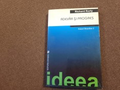 RICHARD RORTY, ADEVAR SI PROGRES. ESEURI FILOSOFICE- foto