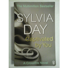Captivated by you - Sylvia Day