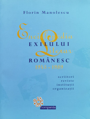 Enciclopedia exilului literar romanesc 1945-1989 foto
