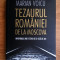 Marian Voicu - Tezaurul Romaniei de la Moscova (2016)