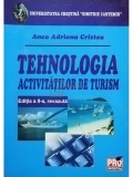 Anca Adriana Cristea - Tehnologia activitatilor de turism (Editia: 2007)