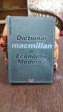 DICTIONAR MACMILLAN DE ECONOMIE MODERNA - SORICA SAVA