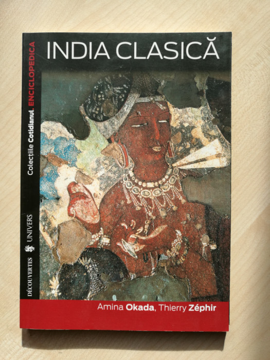 Amina Okada, Thierry Zephir &ndash; India Clasica (Editura Univers, 2008)