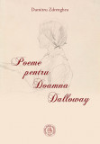 Cumpara ieftin Poeme pentru Doamna Dalloway