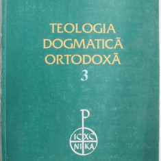 Teologia dogmatica ortodoxa 3 – Dumitru Staniloae