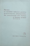 Norme Si Conditii Tehnice Pentru Proiectarea Elementelor De Constructii Din Beton Si Beton Armat, 1957