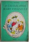 A csudalatos Mary visszater - P. L. Travers - Carte in maghiara