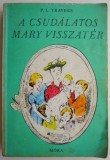 A csudalatos Mary visszater &ndash; P. L. Travers